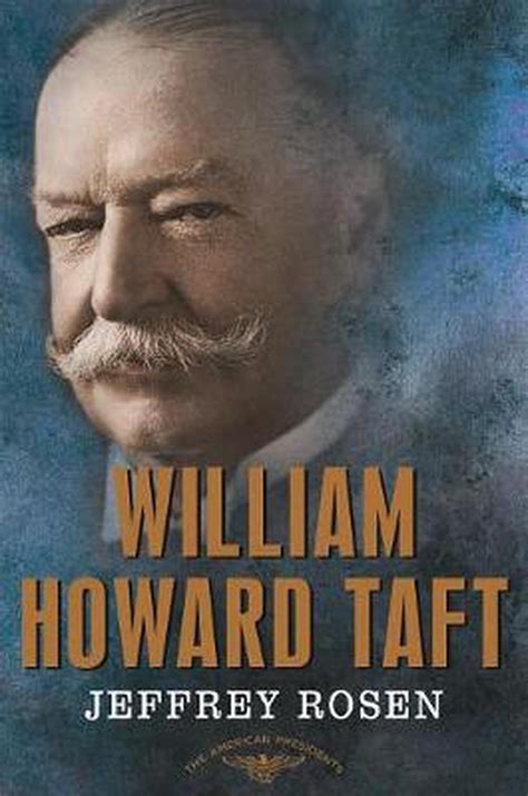 William Howard Taft The American Presidents Series The 27th President