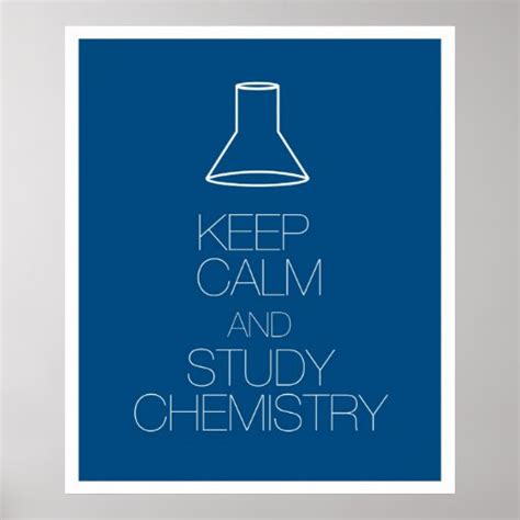 Keep Calm And Study Chemistry Poster Zazzle