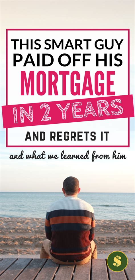 Pay Off Mortgage Early He Did It In 2 Years And Regrets It Pay Off