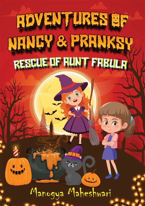 Adventures Of Nancy And Pranksy Rescue Of Aunt Fabula I Am An Author