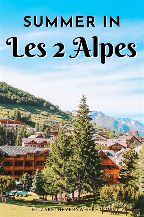 Summer In Les 2 Alpes A Stunning Destination All Year Long French