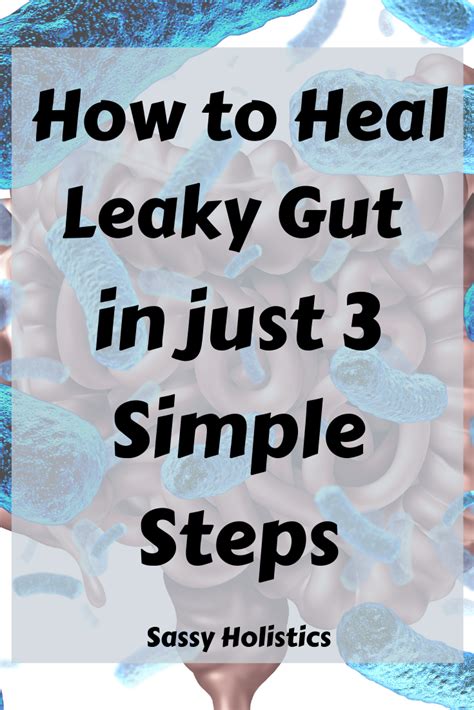 How To Heal Leaky Gut In 3 Steps Heal Leaky Gut Gut Healing Recipes