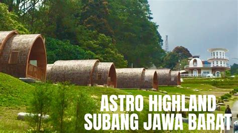 Tempat Asik Astro Highland Ciater Jawa Barat Youtube