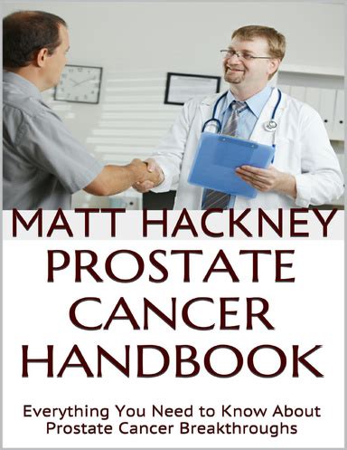 Prostate Cancer Handbook Everything You Need To Know About Prostate Cancer Breakthroughs
