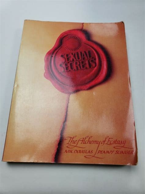 Sexual Secrets The Alchemy Of Ecstasy By Penny Slinger And Nik Douglas 1979 Trade Paperback