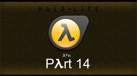 Lets Play Half Life 1 Part 14 Xen YouTube