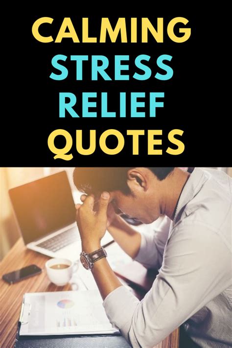 Calming Stress Relief Quotes Stress Relief Quotes Relief Quotes Frustration Quotes