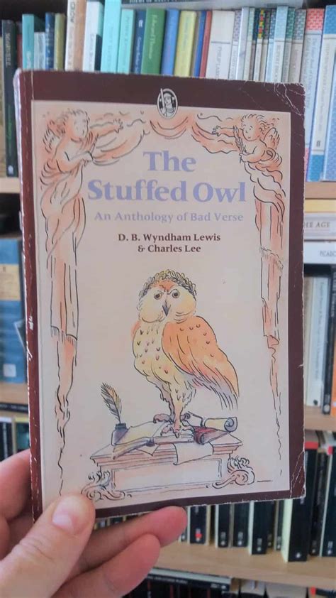 The Stuffed Owl Some Of The Worst Poems Ever Published Interesting