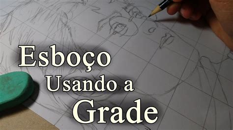 Como Fazer Esboço De Desenho Com A Grade Desenho Esboço Desenho