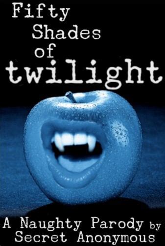 Fifty Shades Of Twilight 50 Shades Of Grey Parodies Popsugar Love