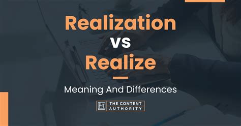 Realization Vs Realize Meaning And Differences