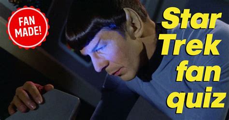 Quiz Only A True Trekkie Can Get 1010 On This Star Trek Fan Quiz