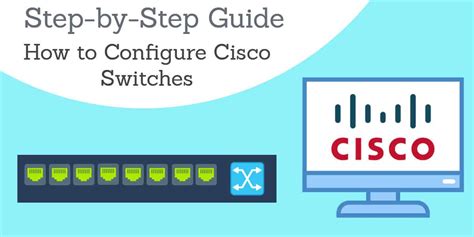 Cisco Switch Configuration Guide Step By Step Commands And Free Tools