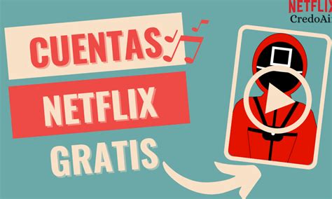 Cuentas De Netflix Gratis Con Usuario Y Contraseña Julio 2023 Activas