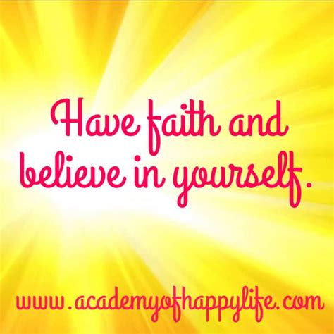 Have Faith And Believe In Yourself Academy Of Happy Life