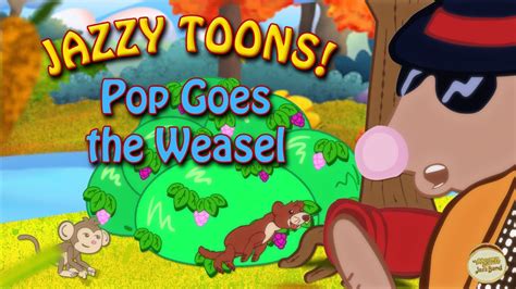 Pop Goes The Weasel Jazzy Toons Award Winning Childrens Music