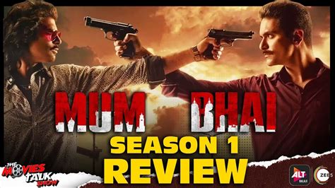 Mum Bhai Series Season 1 Review Angad Bedi Sikandar Kher Altbalaji Zee5 Youtube