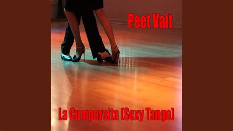 la cumparsita sexy tango youtube