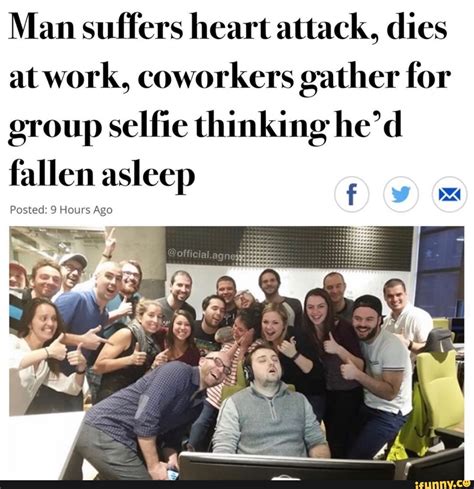 Did These People Take A Selfie With Co Worker Who Died Of A Heart Attack
