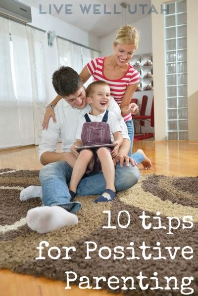 10 Tips For Positive Parenting Live Well Utah