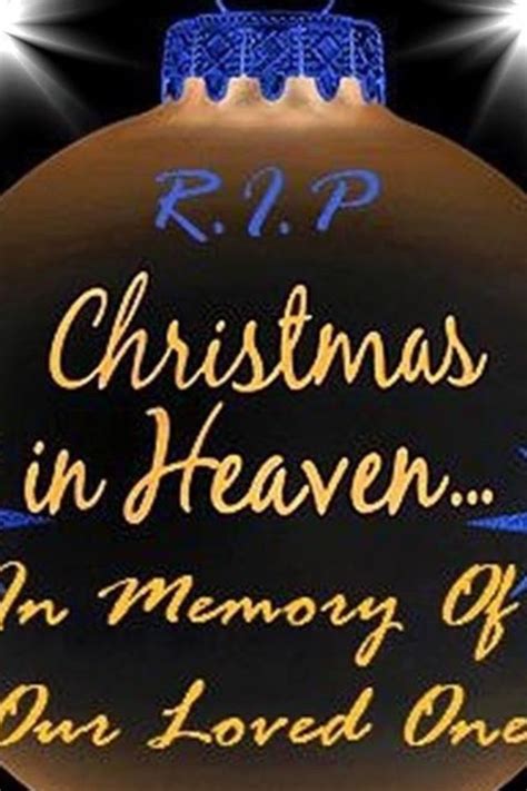 Christmas Messages For Loved Ones In Heaven Christmas Heaven Merry