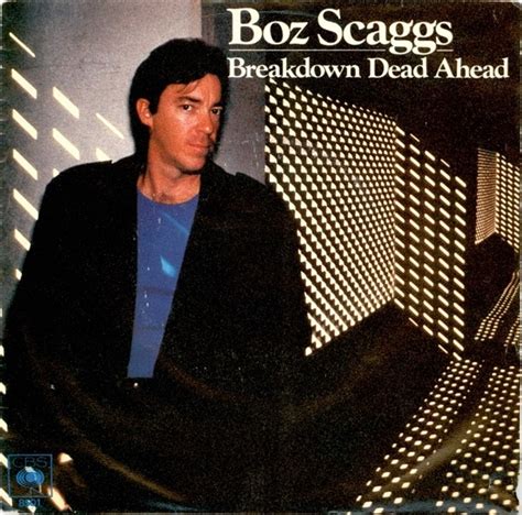 1980 Boz Scaggs Breakdown Dead Ahead Us15 Sessiondays