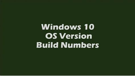 Windows 10 Os Version Build Numbers