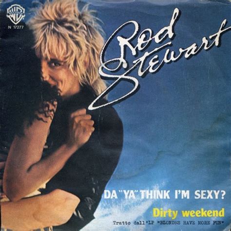 Rod Stewart Da Ya Think Im Sexy Alejo Remix By Julio Alejo Free Download On Toneden