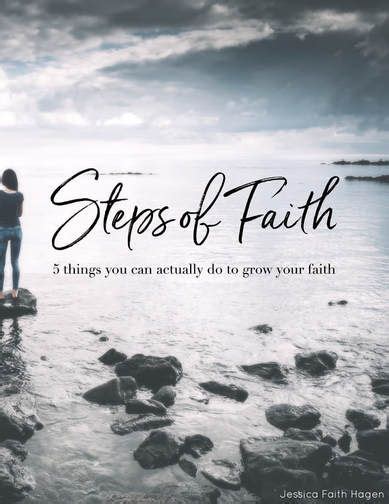 Free Guide Steps Of Faith 5 Things You Can Actually Do To Grow Your