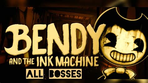 Bendy And The Ink Machine All Bosses Ending Youtube