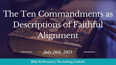 The Ten Commandments As Descriptions Of Faithful Alignment The