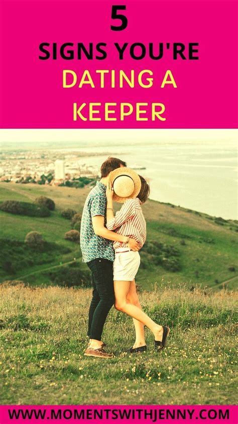 5 signs you are dating a keeper relationship dating soulmate connection