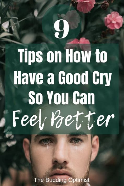 9 Tips On How To Have A Good Cry Its Okay To Cry Really
