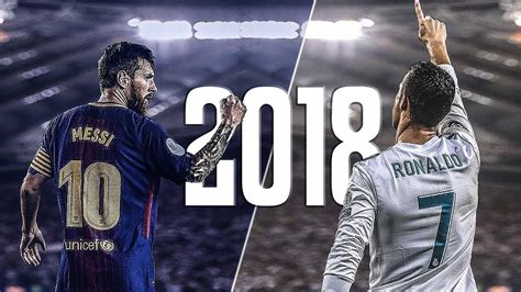Lionel Messi Vs Cristiano Ronaldo 2018 The Kings Masterpiece Best