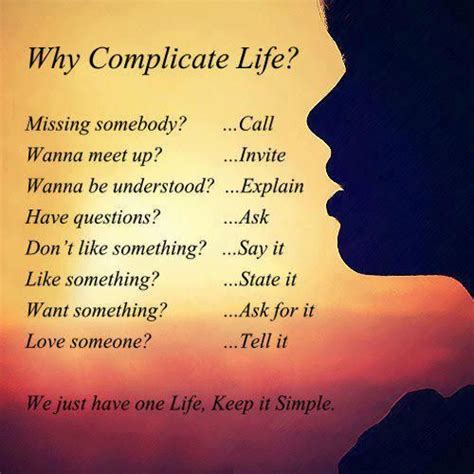 Why Complicate Life Keep It Simple Why Complicate Life Beautiful
