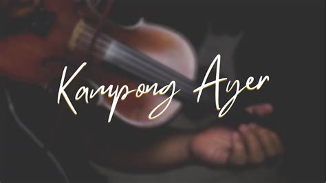 Lagu Tradisional Brunei Kampong Ayer Instrumental Youtube
