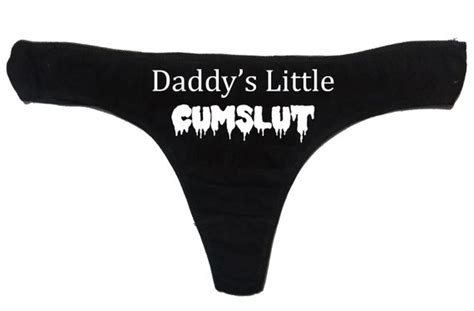 Daddys Little Cumslut Thong Funny Rude Ladies Underware Etsy
