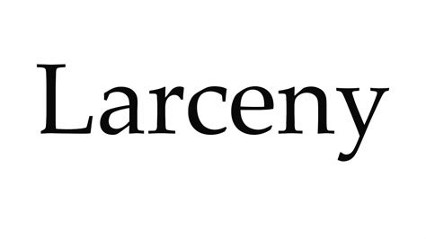 How To Pronounce Larceny Youtube