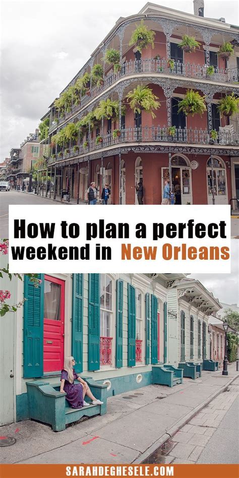 How To Spend 3 Perfect Days In New Orleans Louisiana A 3 Day New
