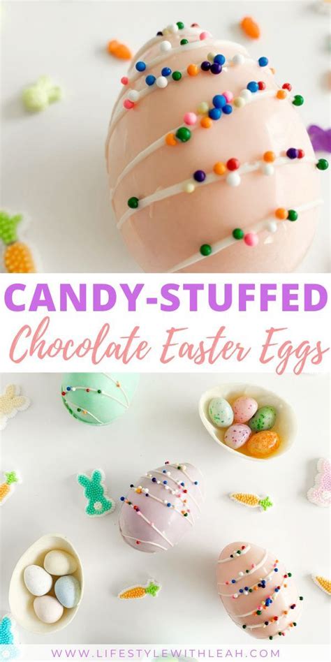 Candy Filled Chocolate Easter Eggs Lifestyle With Leah Recipe