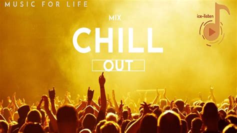 chill out mix music youtube