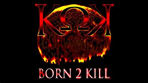 Born 2 Kill Is Coming Youtube