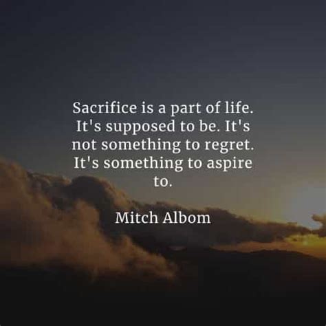 50 Sacrifice Quotes About Life Thatll Surely Inspire You
