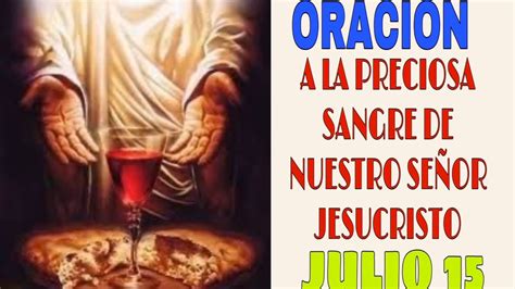 Julio 15 Oracion A La Preciosa Sangre De Nuestro Senor Jesucristo Youtube