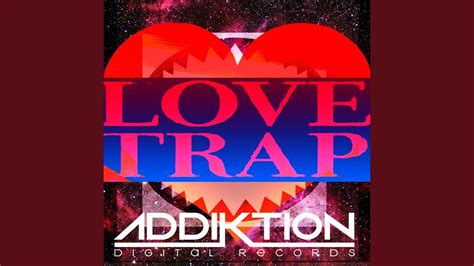 Love Trap Original Mix Youtube