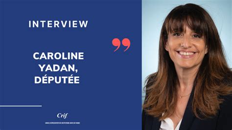 Interview Caroline Yadan D Put E De Paris Crif Conseil Repr Sentatif Des Institutions