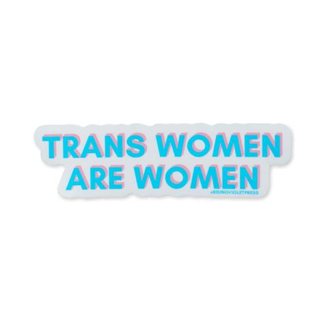 trans women are women sticker rising violet press