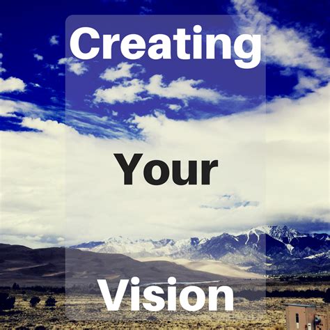 Creating Your Vision Kris Cantu
