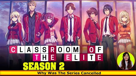 Classroom Of The Elite Season 2 Why Was The Series Cancelled Release