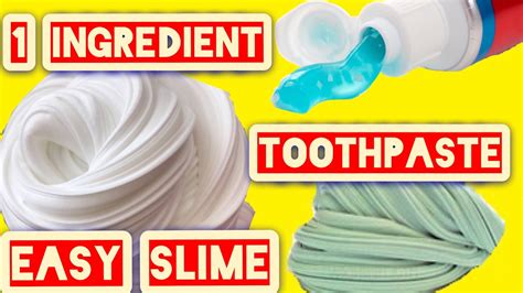 One Ingredient Slime With Toothpaste How To Make Slime Without Borax